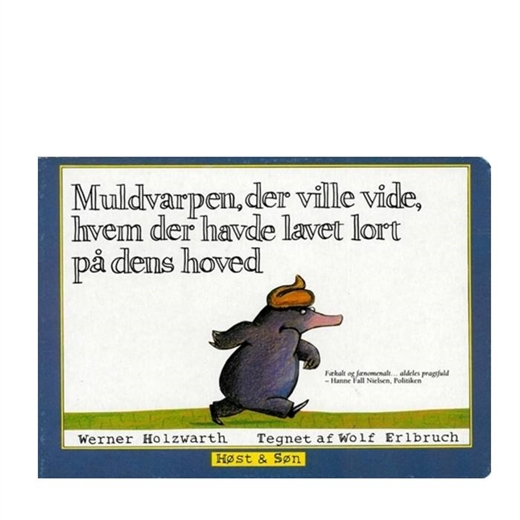 Image of Forlaget Gyldendal Muldvarpen der ville vide, hvem der havde lavet lort på dens hoved (43)